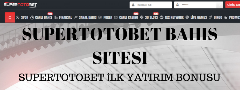Supertotobet ilk Yatırım Bonusu