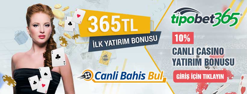 Tipobet365 Canlı casino yatırım bonusu