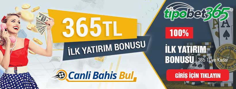 Tipobet365 ilk yatırım bonusu 365 TL