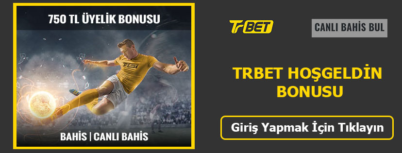 Trbet Hoşgeldin Bonusu 750 TL