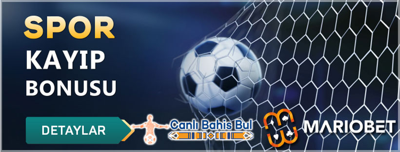 Mariobet Spor Kayıp Bonusu
