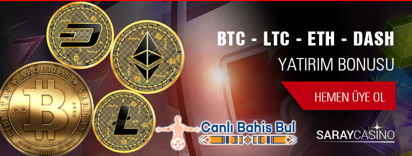 Saraycasino Bitcoin, Litecoin, Ethereum, Dash Yatırım Bonusu