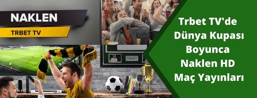 Dünya Kupası Maçları Naklen HD Trbet TV'de