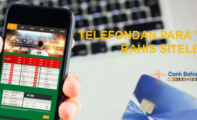 Telefondan Para Yatırılan Bahis Siteleri