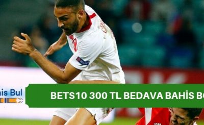 Bets10 300 TL bedava bahis bonusu
